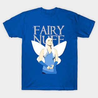 Fairy Nuff T-Shirt